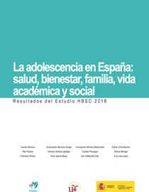La adolescencia en España: salud, bienestar, familia, vida académica y social. Resultados del Estudio HBSC 2018