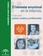 El bienestar emocional en la infancia. Guía para padres, madres y profesionales