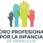 Foro Profesional por la Infancia en Andalucía: “Abriendo camino a un nuevo contrato social: desde la infancia, adolescencia y juventud” Sevilla, 15 de marzo de  2023